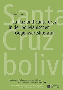 Télécharger le livre :  La Paz und Santa Cruz in der bolivianischen Gegenwartsliteratur