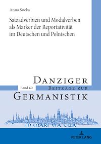 Télécharger le livre :  Satzadverbien und Modalverben als Marker der Reportativitaet im Deutschen und Polnischen