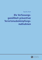 Télécharger le livre :  Die Verfassungsgemaeßheit praeventiver Terrorismusbekaempfungsmaßnahmen