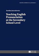 Télécharger le livre :  Teaching English Pronunciation at the Secondary School Level