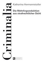 Télécharger le livre :  Die Mehrlingsreduktion aus strafrechtlicher Sicht