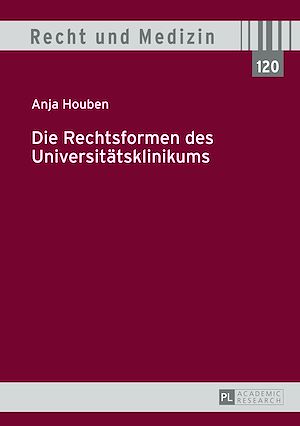 Téléchargez le livre :  Die Rechtsformen des Universitaetsklinikums