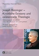 Télécharger le livre :  Joseph Ratzinger – Kirchliche Existenz und existentielle Theologie