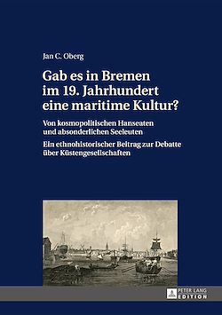 Télécharger le livre :  Gab es in Bremen im 19. Jahrhundert eine maritime Kultur?