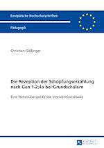 Télécharger le livre :  Die Rezeption der Schoepfungserzaehlung nach Gen 1-2,4a bei Grundschuelern