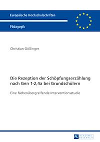 Télécharger le livre :  Die Rezeption der Schoepfungserzaehlung nach Gen 1-2,4a bei Grundschuelern