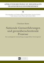 Télécharger le livre :  Nationale Grenzerfahrungen und grenzueberschreitende Prozesse