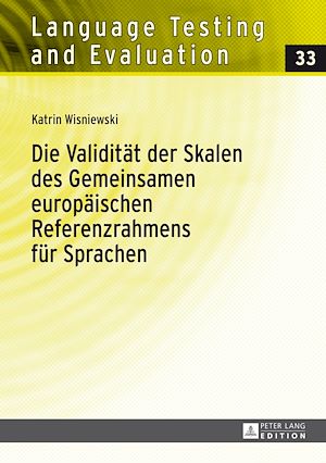 Téléchargez le livre :  Die Validitaet der Skalen des Gemeinsamen europaeischen Referenzrahmens fuer Sprachen