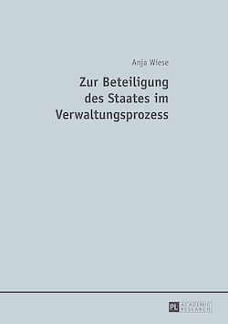 Télécharger le livre :  Zur Beteiligung des Staates im Verwaltungsprozess