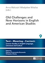 Télécharger le livre :  Old Challenges and New Horizons in English and American Studies