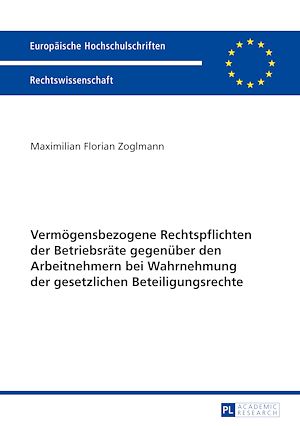 Téléchargez le livre :  Vermoegensbezogene Rechtspflichten der Betriebsraete gegenueber den Arbeitnehmern bei Wahrnehmung der gesetzlichen Beteiligungsrechte