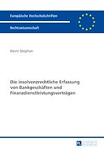 Télécharger le livre :  Die insolvenzrechtliche Erfassung von Bankgeschaeften und Finanzdienstleistungsvertraegen