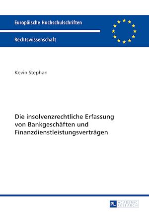 Téléchargez le livre :  Die insolvenzrechtliche Erfassung von Bankgeschaeften und Finanzdienstleistungsvertraegen