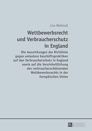 Téléchargez le livre :  Wettbewerbsrecht und Verbraucherschutz in England