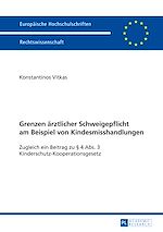 Télécharger le livre :  Grenzen aerztlicher Schweigepflicht am Beispiel von Kindesmisshandlungen