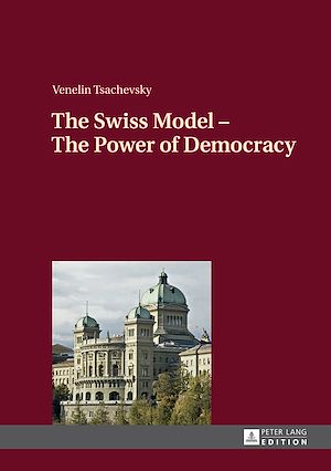 Téléchargez le livre :  The Swiss Model – The Power of Democracy