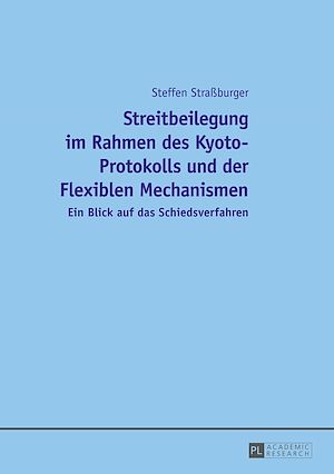 Téléchargez le livre :  Streitbeilegung im Rahmen des Kyoto-Protokolls und der Flexiblen Mechanismen