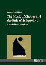 Télécharger le livre :  The Music of Chopin and the Rule of St Benedict