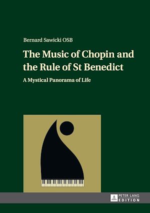 Téléchargez le livre :  The Music of Chopin and the Rule of St Benedict