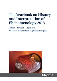 Télécharger le livre :  The Yearbook on History and Interpretation of Phenomenology 2013