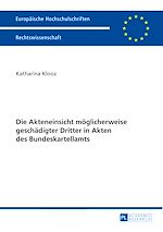 Télécharger le livre :  Die Akteneinsicht moeglicherweise geschaedigter Dritter in Akten des Bundeskartellamts