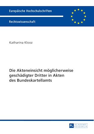 Téléchargez le livre :  Die Akteneinsicht moeglicherweise geschaedigter Dritter in Akten des Bundeskartellamts