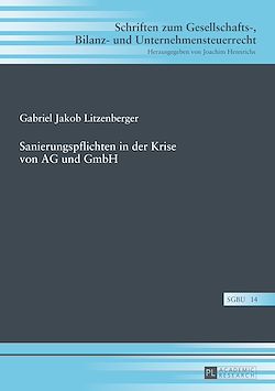 Télécharger le livre :  Sanierungspflichten in der Krise von AG und GmbH