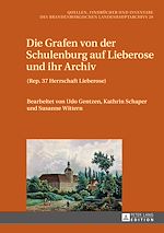 Télécharger le livre :  Die Grafen von der Schulenburg auf Lieberose und ihr Archiv