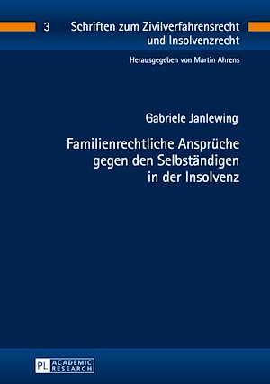 Téléchargez le livre :  Familienrechtliche Ansprueche gegen den Selbstaendigen in der Insolvenz