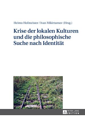 Téléchargez le livre :  Krise der lokalen Kulturen und die philosophische Suche nach Identitaet