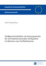 Télécharger le livre :  Tarifgemeinschaften als Loesungsansatz fuer ein funktionierendes Tarifsystem im Rahmen von Tarifkollisionen