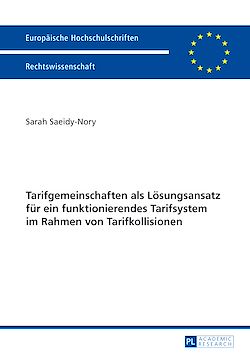 Télécharger le livre :  Tarifgemeinschaften als Loesungsansatz fuer ein funktionierendes Tarifsystem im Rahmen von Tarifkollisionen