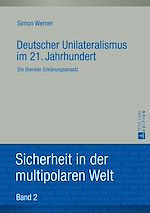 Télécharger le livre :  Deutscher Unilateralismus im 21. Jahrhundert
