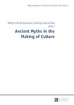 Télécharger le livre :  Ancient Myths in the Making of Culture