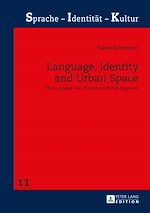Télécharger le livre :  Language, Identity and Urban Space