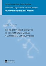 Télécharger le livre :  The Indicative and Subjunctive da-complements in Serbian: A Syntactic-Semantic Approach