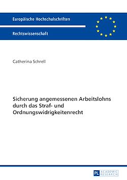Télécharger le livre :  Sicherung angemessenen Arbeitslohns durch das Straf- und Ordnungswidrigkeitenrecht