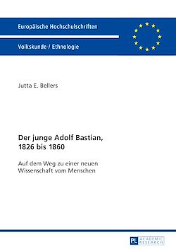 Télécharger le livre :  Der junge Adolf Bastian, 1826 bis 1860