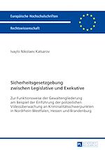 Télécharger le livre :  Sicherheitsgesetzgebung zwischen Legislative und Exekutive