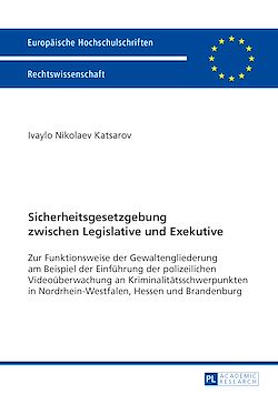 Télécharger le livre :  Sicherheitsgesetzgebung zwischen Legislative und Exekutive