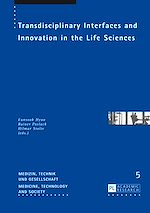 Télécharger le livre :  Transdisciplinary Interfaces and Innovation in the Life Sciences