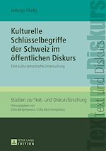 Télécharger le livre :  Kulturelle Schluesselbegriffe der Schweiz im oeffentlichen Diskurs