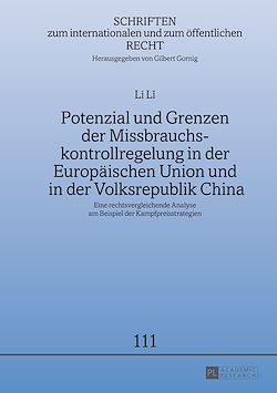 Télécharger le livre :  Potenzial und Grenzen der Missbrauchskontrollregelung in der Europaeischen Union und in der Volksrepublik China