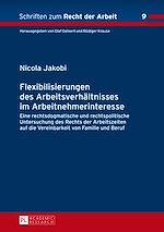 Télécharger le livre :  Flexibilisierungen des Arbeitsverhaeltnisses im Arbeitnehmerinteresse