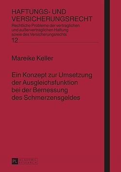 Télécharger le livre :  Ein Konzept zur Umsetzung der Ausgleichsfunktion bei der Bemessung des Schmerzensgeldes