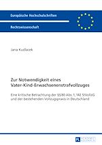 Télécharger le livre :  Zur Notwendigkeit eines Vater-Kind-Erwachsenenstrafvollzuges