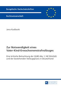 Télécharger le livre :  Zur Notwendigkeit eines Vater-Kind-Erwachsenenstrafvollzuges