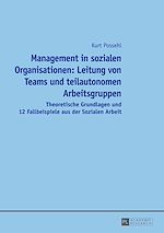 Télécharger le livre :  Management in sozialen Organisationen: Leitung von Teams und teilautonomen Arbeitsgruppen