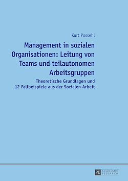 Télécharger le livre :  Management in sozialen Organisationen: Leitung von Teams und teilautonomen Arbeitsgruppen