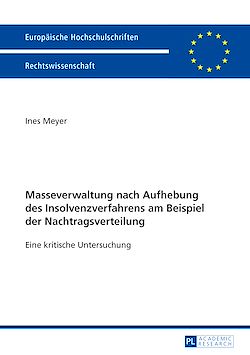 Télécharger le livre :  Masseverwaltung nach Aufhebung des Insolvenzverfahrens am Beispiel der Nachtragsverteilung